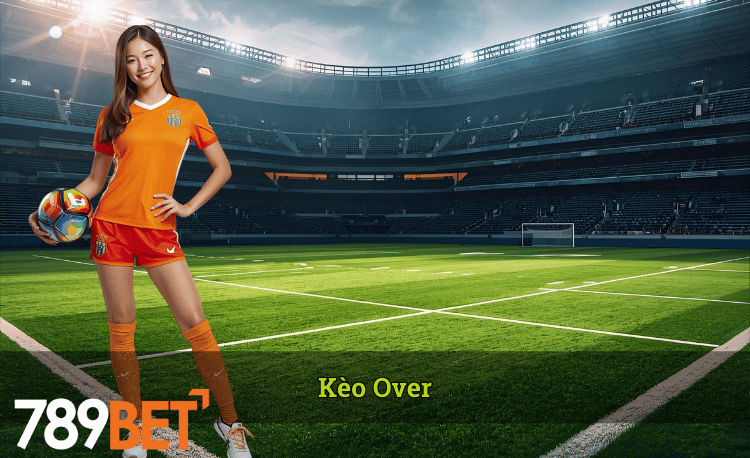 Kèo Over